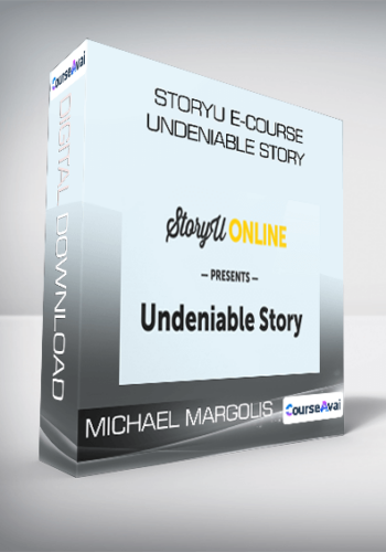 StoryU E-Course Undeniable Story From Michael Margolis