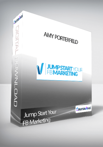Jump Start Your FB Marketing – Amy Porterfield