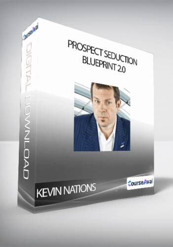 Kevin Nations – Prospect Seduction Blueprint 2.0