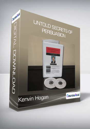 Untold Secrets of Persuasion from Kenvin Hogan