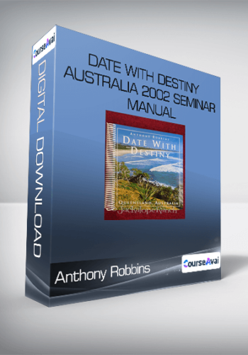 Anthony Robbins – Date With Destiny Australia 2002 Seminar Manual