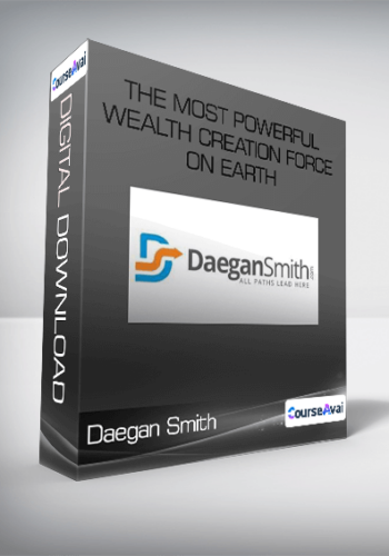 The Most Powerful Wealth Creation Force On Earth – Daegan Smith