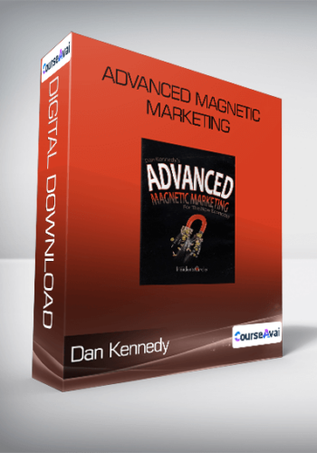 Dan Kennedy – Advanced Magnetic Marketing