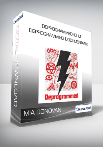 Mia Donovan – Deprogrammed (Cult Deprogramming Documentary)