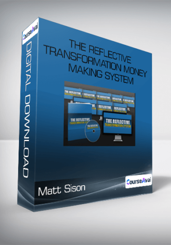 Matt Sison - The Reflective Transformation Money Making System