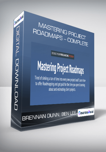 Mastering Project Roadmaps – Complete From Brennan Dunn. Ben Lee
