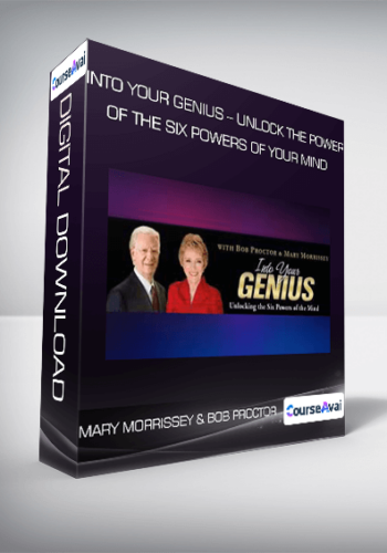 Into Your Genius - Unlock The Power of The Six Powers of Your Mind - Mary Morrissey & Bob Proctor