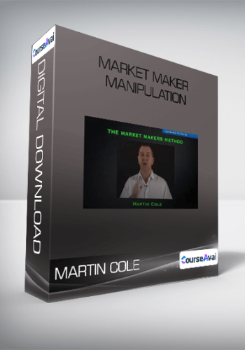MARTIN COLE – MARKET MAKER MANIPULATION