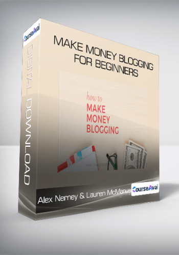 Make Money Blogging for Beginners from Alex Nerney & Lauren McManus