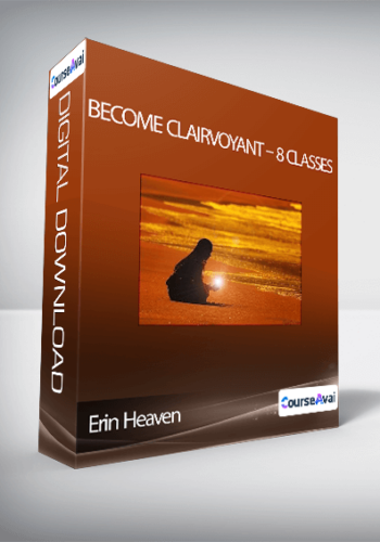 Erin Heaven – Become Clairvoyant – 8 Classes