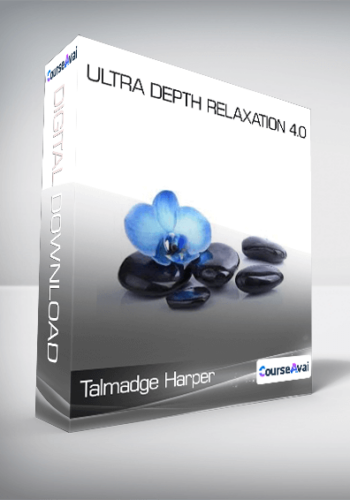 Talmadge Harper – Ultra Depth Relaxation 4.0