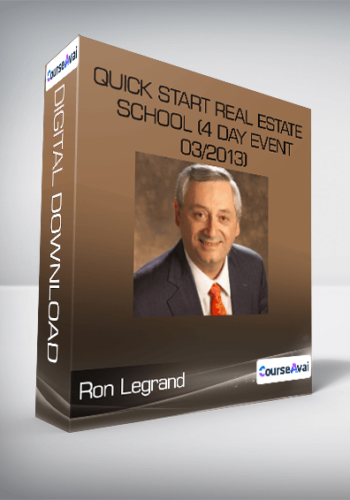 Ron Legrand – Quick Start Real Estate School (4 Day Event 03/2013)