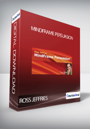 Ross Jeffries – MindFrame Persuasion