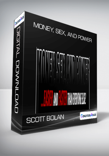 Money. Sex. And Power From Scott Bolan