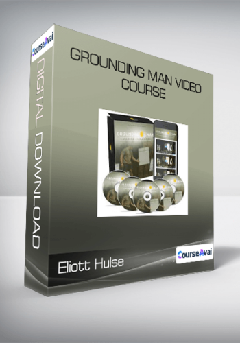 Eliott Hulse - Grounding Man Video course