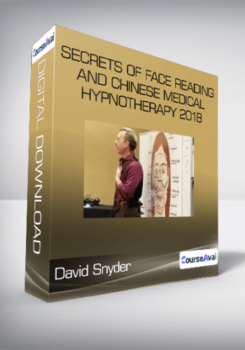 David Snyder – Secrets Of Face Reading And Chinese Medical Hypnotherapy 2018