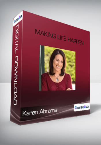 Karen Abrams – Making Life Happen