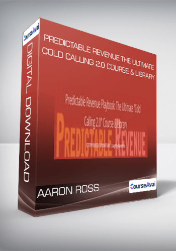 Aaron Ross – Predictable Revenue The Ultimate Cold Calling 2.0 Course & Library