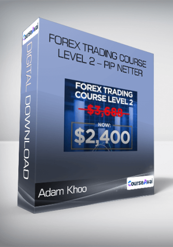 Adam Khoo - Forex Trading Course Level 2 - Pip Netter