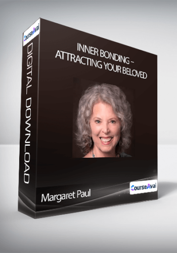 Margaret Paul – Inner Bonding – Attracting Your Beloved