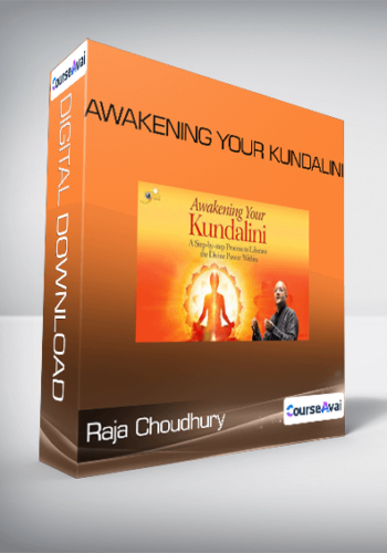 Raja Choudhury - Awakening your Kundalini