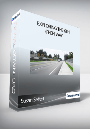 Susan Seifert – Exploring The 6th (Free) Way