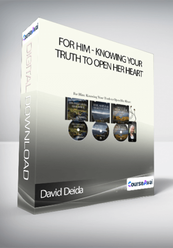 David Deida – For Him: Knowing Your Truth To Open Her Heart
