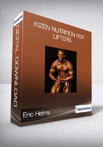Eric Helms - KIZEN Nutrition for Lifters