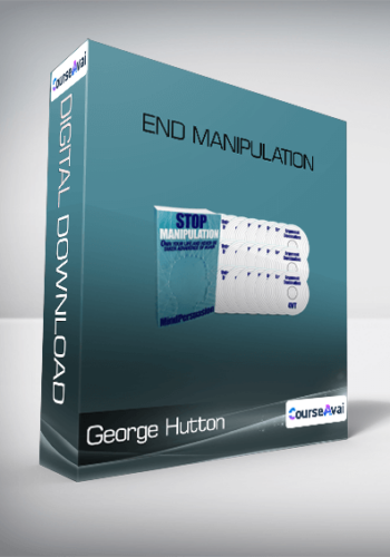 George Hutton – End Manipulation
