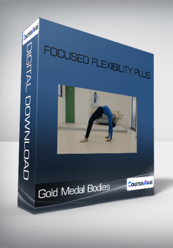 Gold Medal Bodies – Focused Flexibility Plus