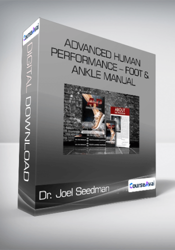 Dr. Joel Seedman – Advanced Human Performance – Foot & Ankle Manual