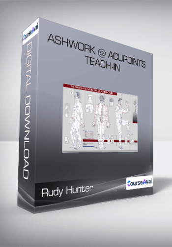 Rudy Hunter - AshWork @ AcuPoints Teach-In