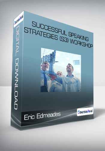 Eric Edmeades - Successful Speaking Strategies (S3) Workshop