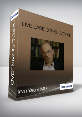 Irvin Yalom MD - Live Case Consultation