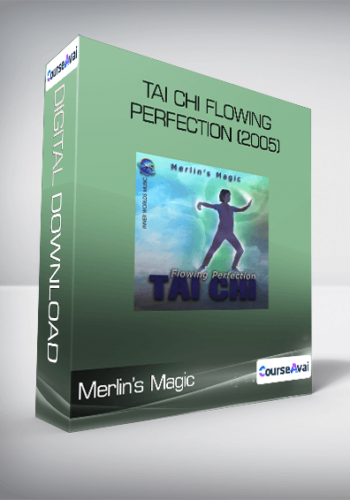 Merlin’s Magic – Tai Chi Flowing Perfection (2005)