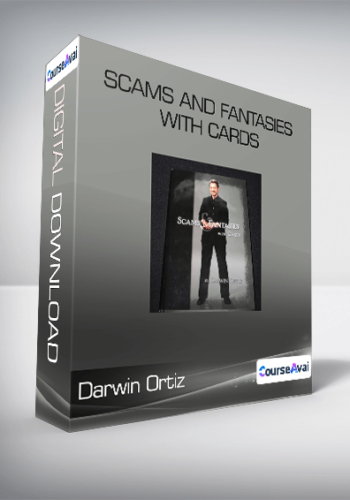 Darwin Ortiz – Scams And Fantasies With Cards