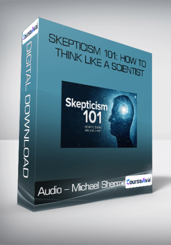 Audio – Michael Shermer – Skepticism 101: How To Think Like A Scientist