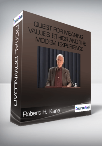 Robert H. Kane – Quest For Meaning – Values Ethics And The Modem Experience