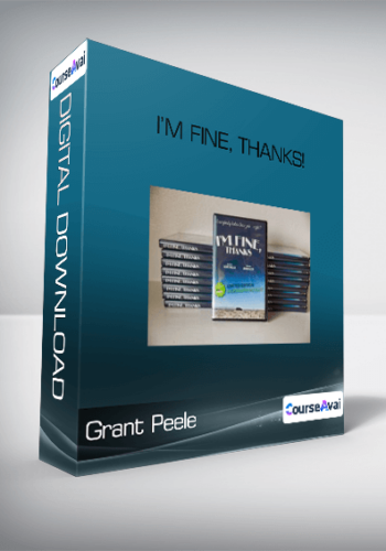 Grant Peele – I’m Fine, Thanks!