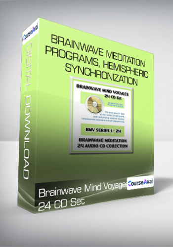 Brainwave Mind Voyages 24 CD Set: Brainwave Meditation Programs, Hemispheric Synchronization, And Brainwave Entrainment Technology