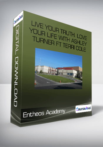 Entheos Academy – Live Your Truth. Love Your Life With Ashley Turner Ft Terri Cole