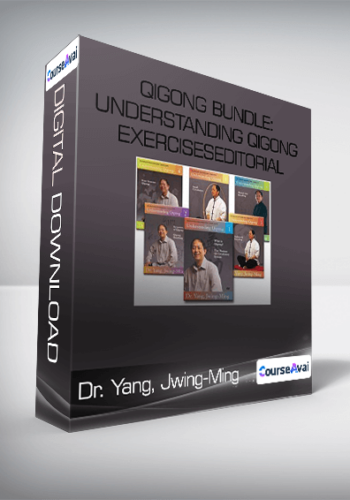 Dr. Yang, Jwing-Ming – Qigong Bundle: Understanding Qigong Exercises