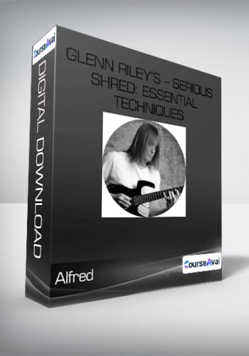 Alfred – Glenn Riley’s – Serious Shred: Essential Techniques