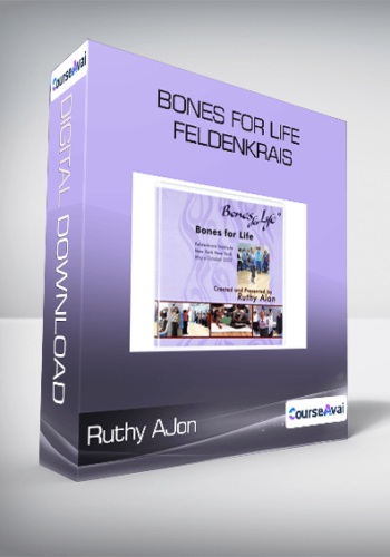 Ruthy AJon – Bones For Life – Feldenkrais