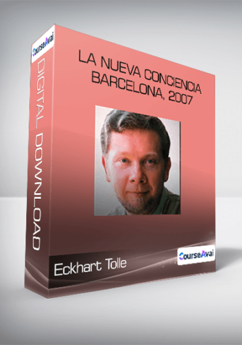Eckhart Tolle – La Nueva Conciencia – Barcelona, 2007