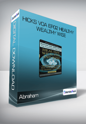 Abraham-Hicks VOA EP02 Healthy Wealthy Wise