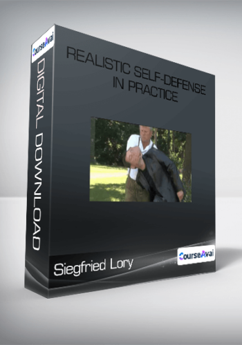 Siegfried Lory-Realistic Self-Defense In Practice