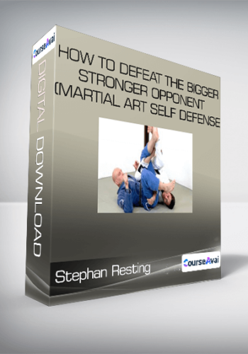 Stephan Resting - How to Defeat the Bigger Stronger Opponent (Martial Art Self Defense