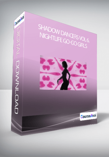Shadow Dancers Vol 6. Nightlife Go-Go Girls