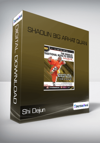 Shi Dejun – Shaolin Big Arhat Quan